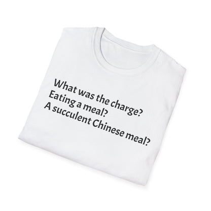 Chinese Meal Humor Unisex T-Shirt, Funny Quote Tee, Gift for Food Lovers, Casual Wear, Perfect for Any Occasion
